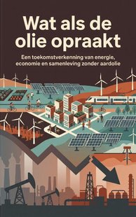 Wat als de olie opraakt