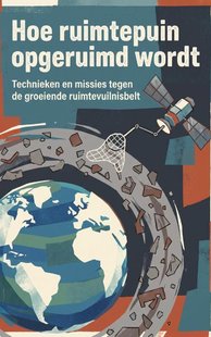 Hoe ruimtepuin opgeruimd wordt