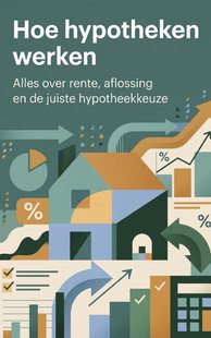 Hoe hypotheken werken