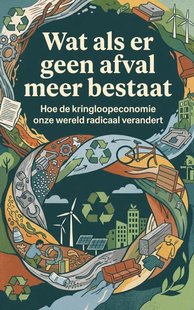 Wat als er geen afval meer bestaat