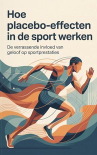 Hoe placebo-effecten in de sport werken