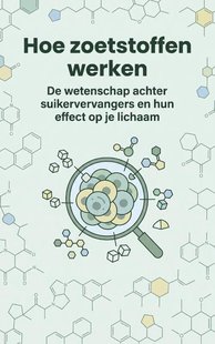 Hoe zoetstoffen werken