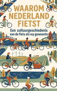Waarom Nederland fietst