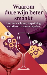 Waarom dure wijn beter smaakt