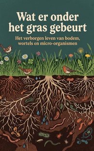 Wat er onder het gras gebeurt