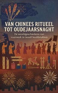 Van Chinees ritueel tot oudejaarsnacht