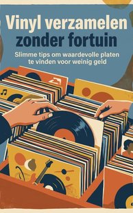 Vinyl verzamelen zonder fortuin