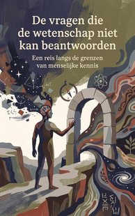 De vragen die de wetenschap niet kan beantwoorden