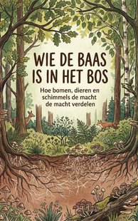 Wie de baas is in het bos
