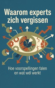 Waarom experts zich vergissen