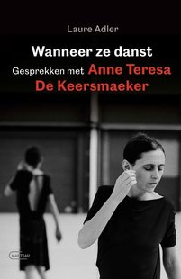 Wanneer ze danst. Gesprekken met Laure Adler