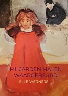 MILJARDEN MALEN (waargebeurd)