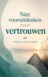 Van vooruitdenken naar vertrouwen