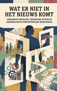 Wat er niet in het nieuws komt