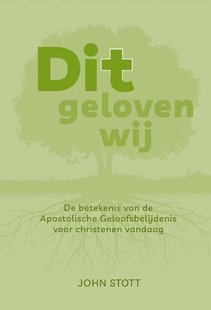 Dit geloven wij