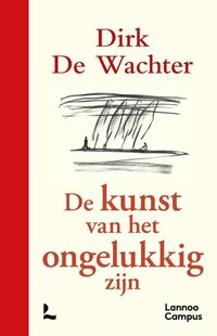 De kunst van het ongelukkig zijn - luxe editie