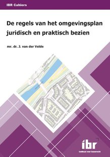 De regels van het omgevingsplan juridisch en praktisch bezien