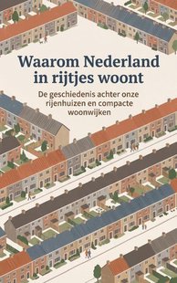 Waarom Nederland in rijtjes woont