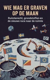 Wie mag er graven op de maan