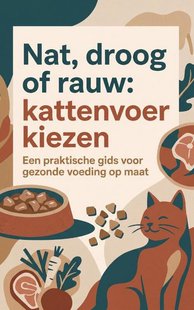 Nat, droog of rauw: kattenvoer kiezen