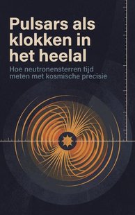 Pulsars als klokken in het heelal