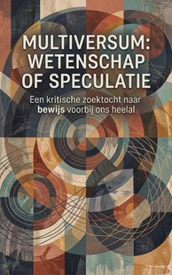 Multiversum: wetenschap of speculatie