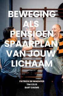Beweging als pensioenspaarplan van jouw lichaam