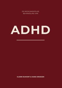 De medicamenteuze behandeling van ADHD