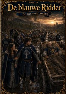 Boek 28, De blauwe Ridder - De stervende koning