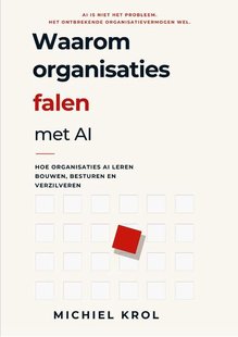 Waarom organisaties falen met AI, en andere niet