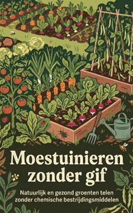 Moestuinieren zonder gif