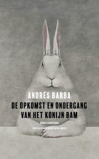 De opkomst en ondergang van het konijn Bam