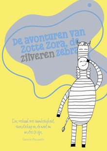 De avonturen van Zotte Zora, de zilveren zebra!