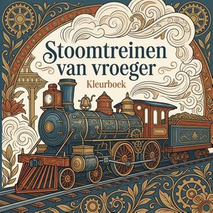 Stoomtreinen van vroeger