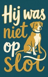 Hij was niet op slot