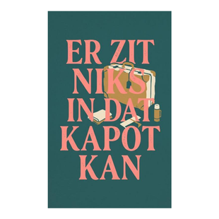 Er zit niks in dat kapot kan