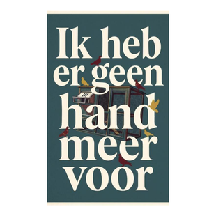 Ik heb er geen hand meer voor