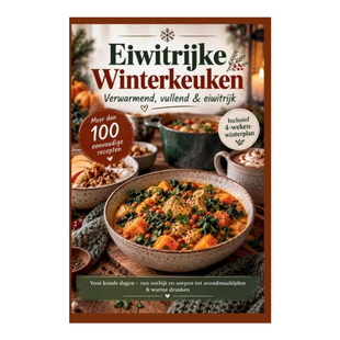 Eiwitrijke Winterkeuken – Verwarmend, vullend & eiwitrijk