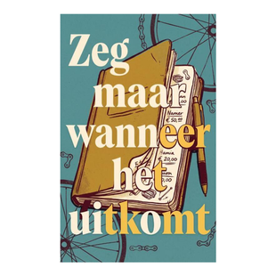Zeg maar wanneer het uitkomt