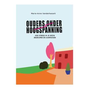 Ouders onder hoogspanning