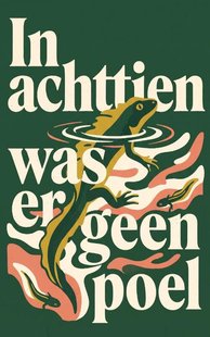 In achttien was er geen poel