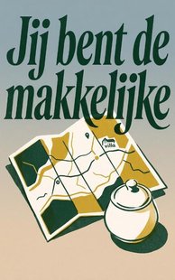 Jij bent de makkelijke