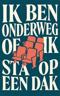 Ik ben onderweg of ik sta op een dak